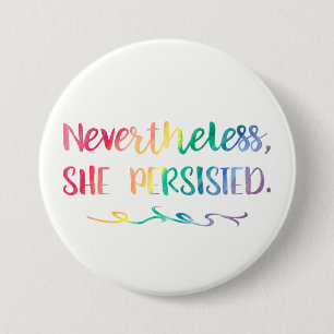 Nevertheless, She Persisted Watercolor Typography 7.5 Cm Round Badge