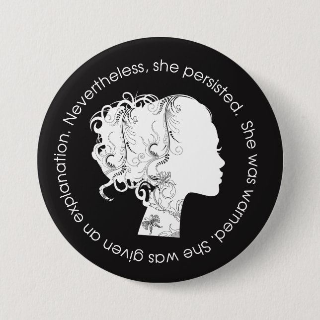 Nevertheless, She Persisted (White) 7.5 Cm Round Badge (Front)