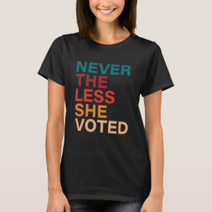Nevertheless She Voted Biden Harris Victory 2020 T-Shirt