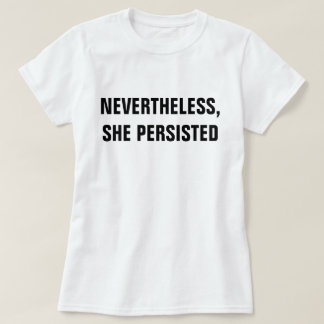 Nevertheless T-Shirt