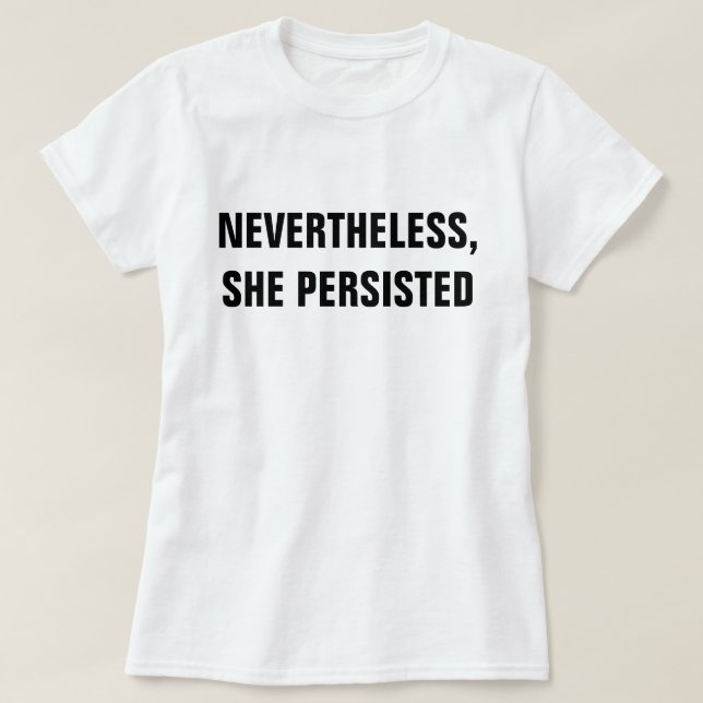 Nevertheless T-Shirt (Design Front)