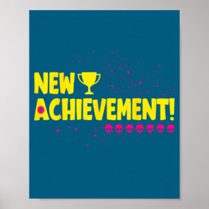 New achievement - funny video gamer gaming lover poster