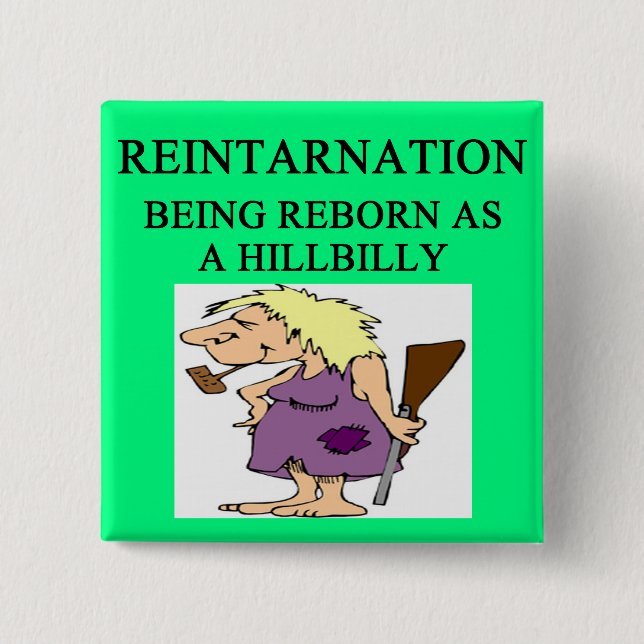 new age hillbilly joke 15 cm square badge (Front)