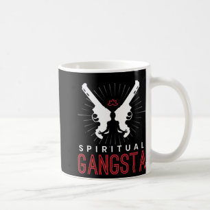 New Age Sritual Srituality Yoga Gangster Enlighten Coffee Mug