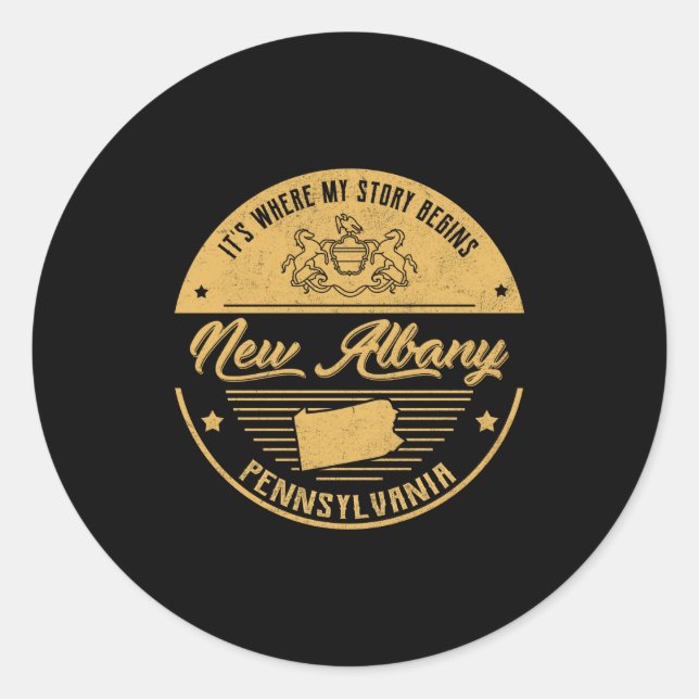 New Albany Pennsylvania Its Where My Story Begins  Classic Round Sticker (Front)