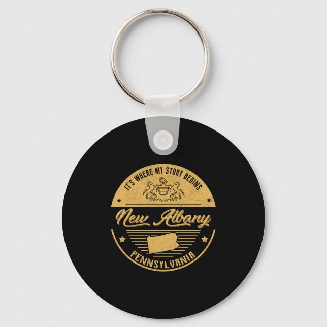 New Albany Pennsylvania Its Where My Story Begins  Key Ring (Front)