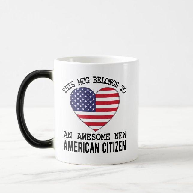 New American Citizen Quote, US Citizenship Gifts  Magic Mug (Left)