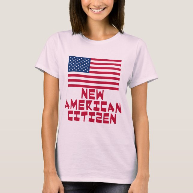 New American Citizen with American Flag T-Shirt (Front)