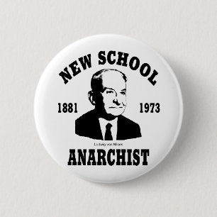 New Anarchist  --  Ludwig von Mises 6 Cm Round Badge
