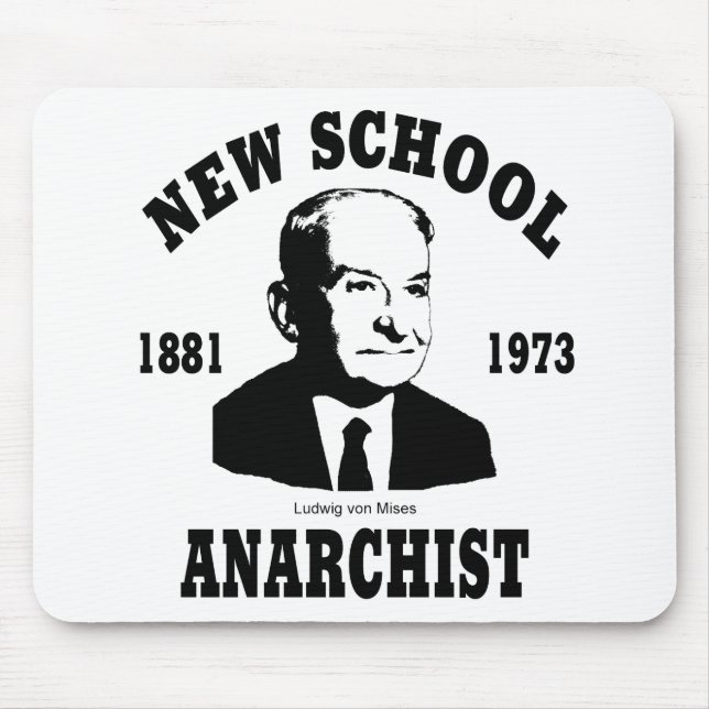 New Anarchist  --  Ludwig von Mises Mouse Mat (Front)