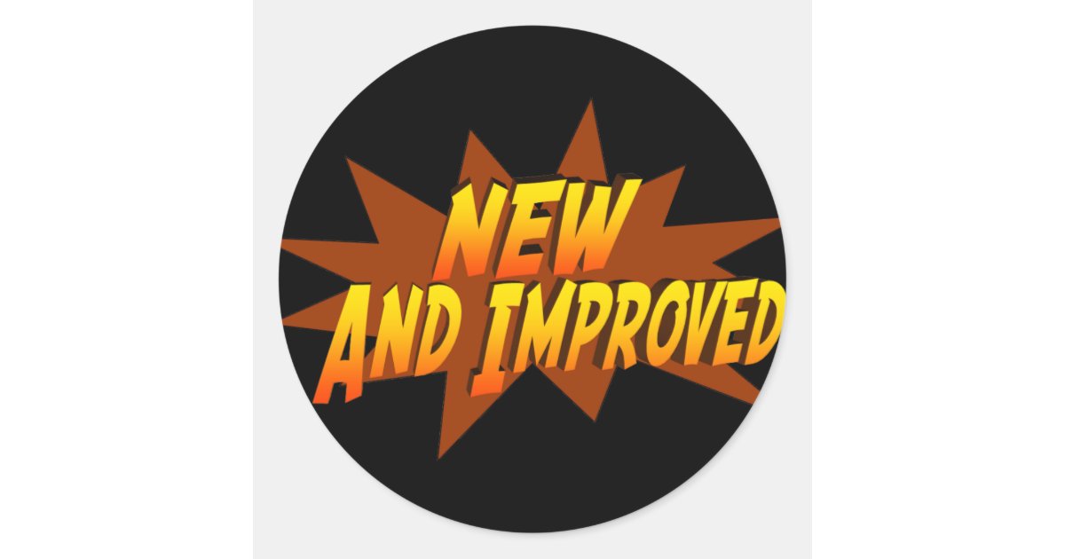 New And Improved Classic Round Sticker | Zazzle