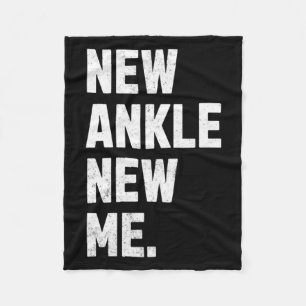 New Ankle New Me Funny Ankle Replacement Surgery  Fleece Blanket