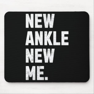 New Ankle New Me Funny Ankle Replacement Surgery  Mouse Mat