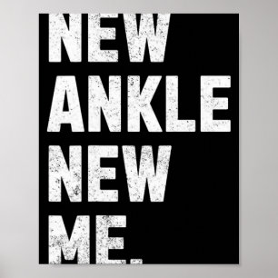 New Ankle, New Me! Funny Ankle Replacement Surgery Poster