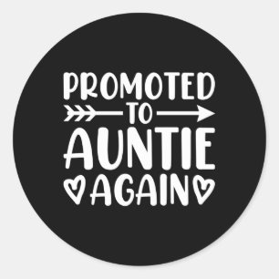 New Aunt To Be For Sister Promoted To Auntie Again Classic Round Sticker