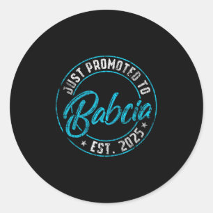 New Babcia First Time 2025 Promoted To Grandma Ann Classic Round Sticker