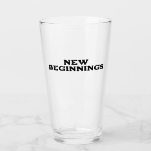 New Beginnings Glass