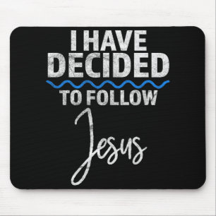 New Believer I Have Decided To Follow Jesus In Bap Mouse Mat