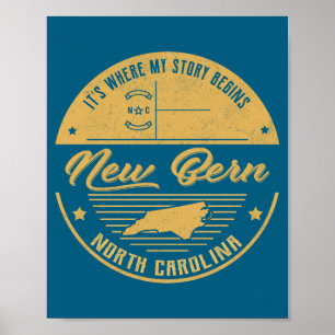 New Bern North Carolina Its Where My Story Begins Poster