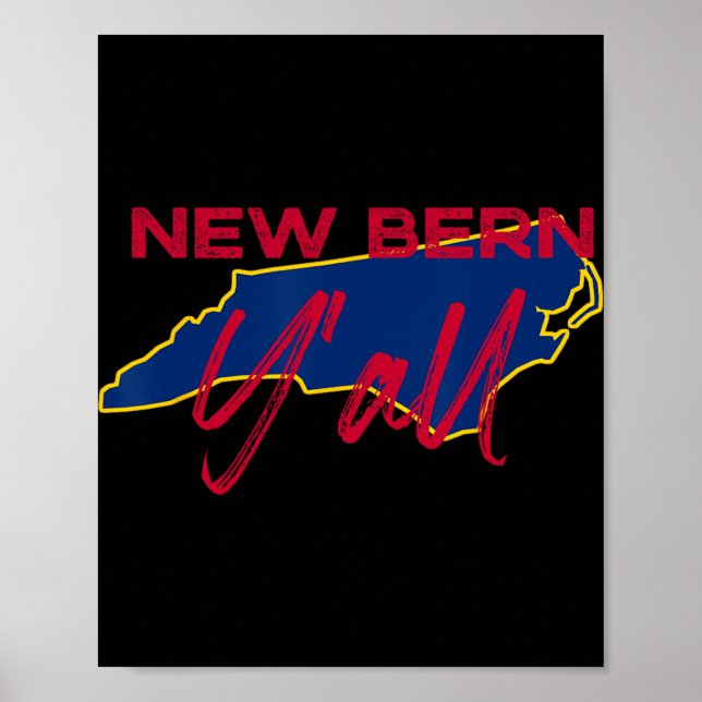 New Bern North Carolina Y'all Nc Pride State Map C Poster (Front)