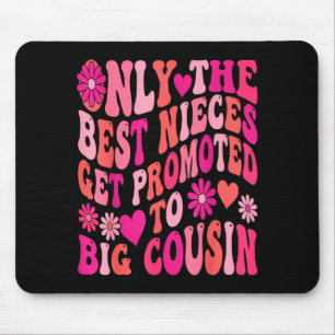 New big cousin only the nieces get promoted retro mouse mat
