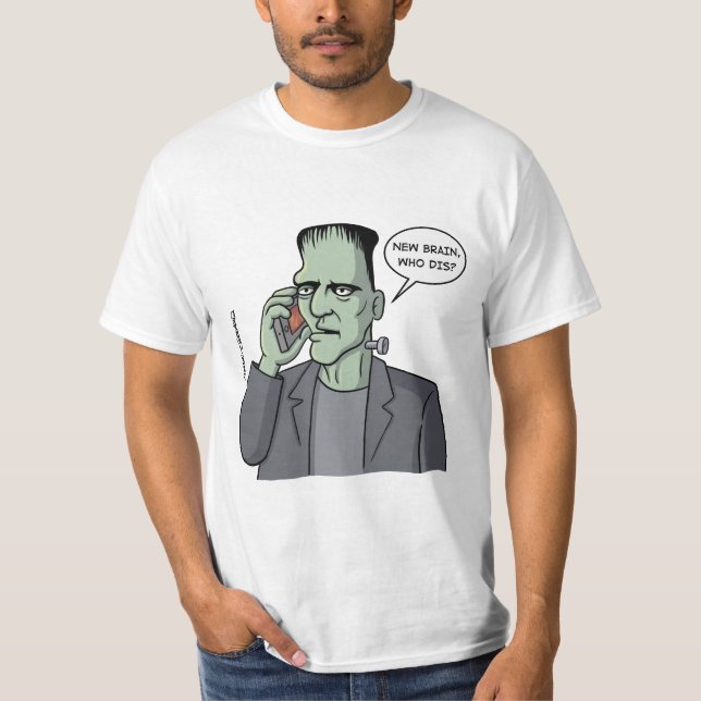 New brain, who dis? T-Shirt (Front)