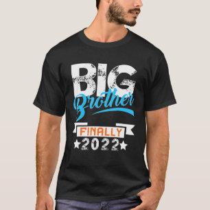 New Brother Big Brother Finally 2022 Pregnancy Ann T-Shirt