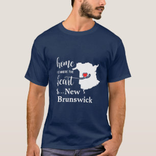 New Brunswick Home is Where the Heart is T-Shirt