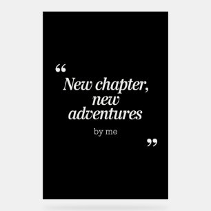 New Chapter, New Adventures Design by Me Acrylic Sign