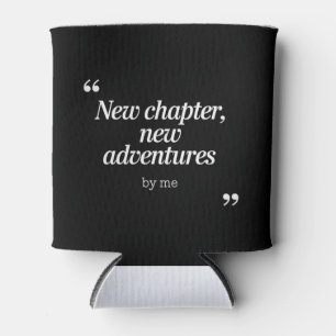 New Chapter, New Adventures Design by Me Can Cooler