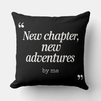 New Chapter, New Adventures Design by Me Cushion