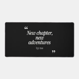 New Chapter, New Adventures Design by Me Desk Mat