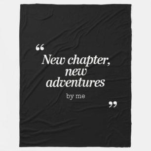 New Chapter, New Adventures Design by Me Fleece Blanket