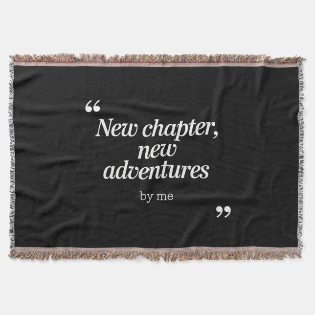 New Chapter, New Adventures Design by Me Throw Blanket (Front)