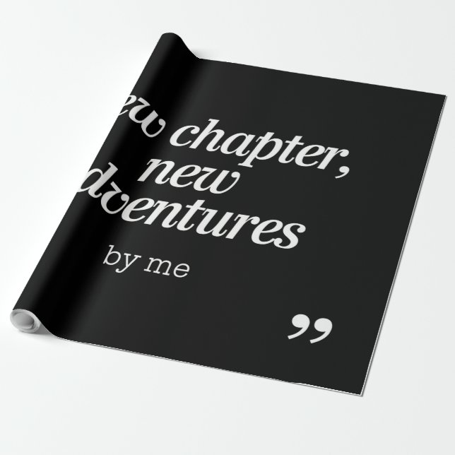 New Chapter, New Adventures Design by Me Wrapping Paper (Unrolled)