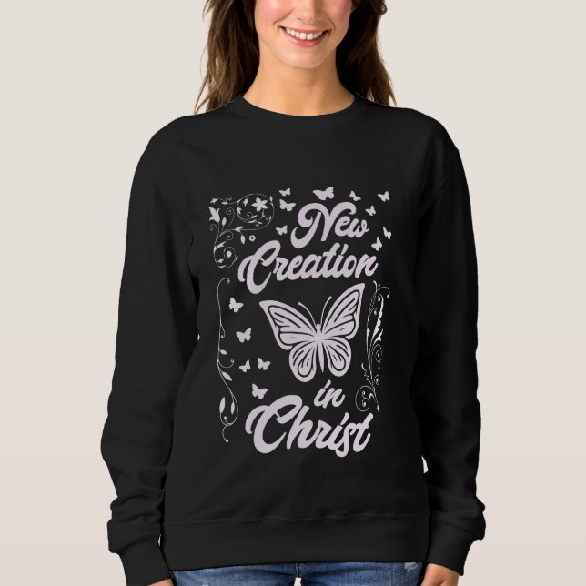 New Creation in Christ (butterfly) Sweatshirt (Front)
