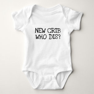 "NEW CRIB WHO DIS?" funny Baby Bodysuit