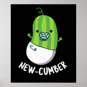 New-cumber Funny Veggie Cucumber Pun Dark BG Poster