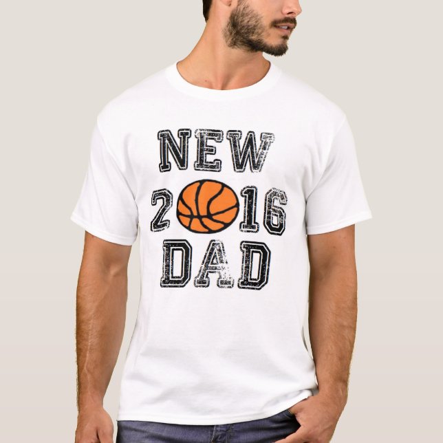 NEW DAD 2016 BASKETBALL FATHER BABY DADDY T-Shirt (Front)