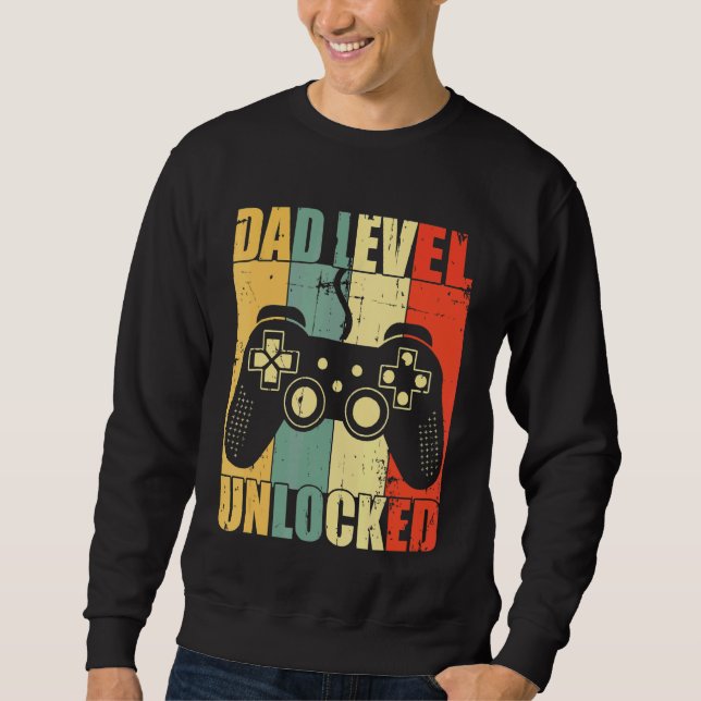 New Dad  Dad Level Unlocked  Gaming Sweatshirt (Front)