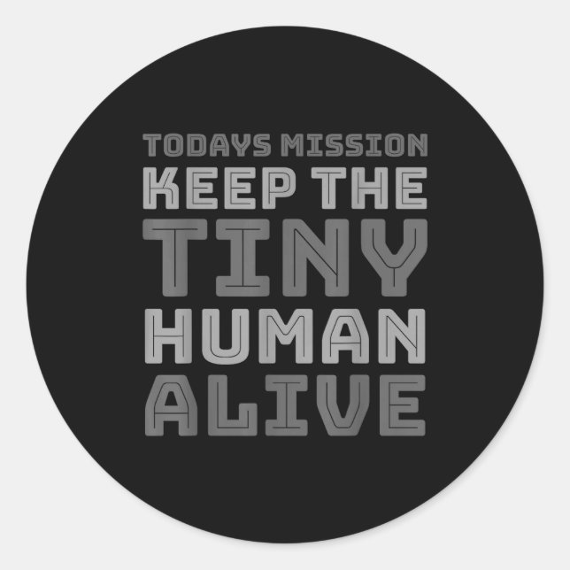 New Dad Designs Funny Father Keep The Tiny Human A Classic Round Sticker (Front)