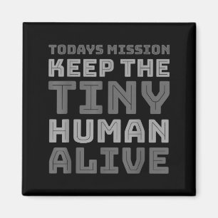 New Dad Designs Funny Father Keep The Tiny Human A Magnet