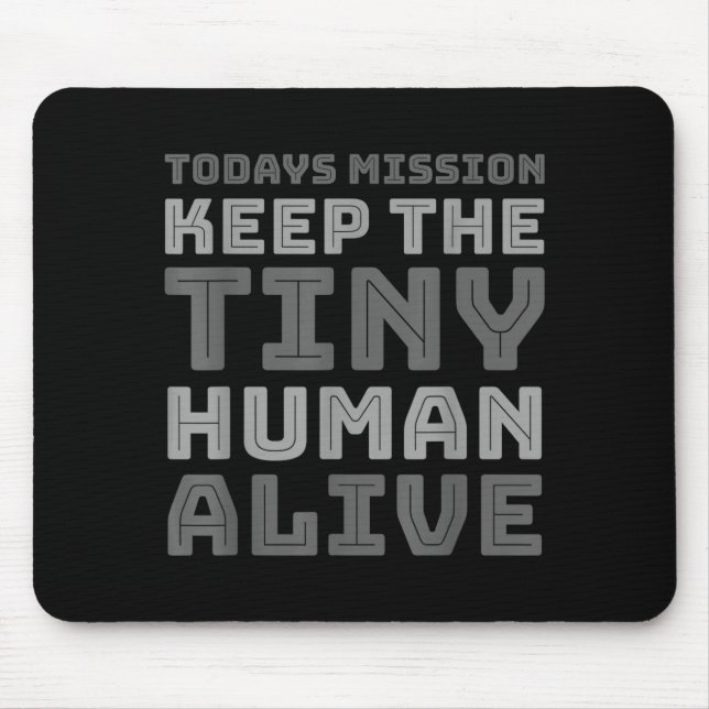 New Dad Designs Funny Father Keep The Tiny Human A Mouse Mat (Front)