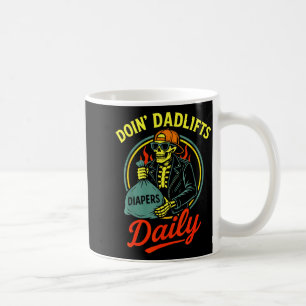 New Dad Doin' Dadlifts Daily Funny Fathers Day Ske Coffee Mug