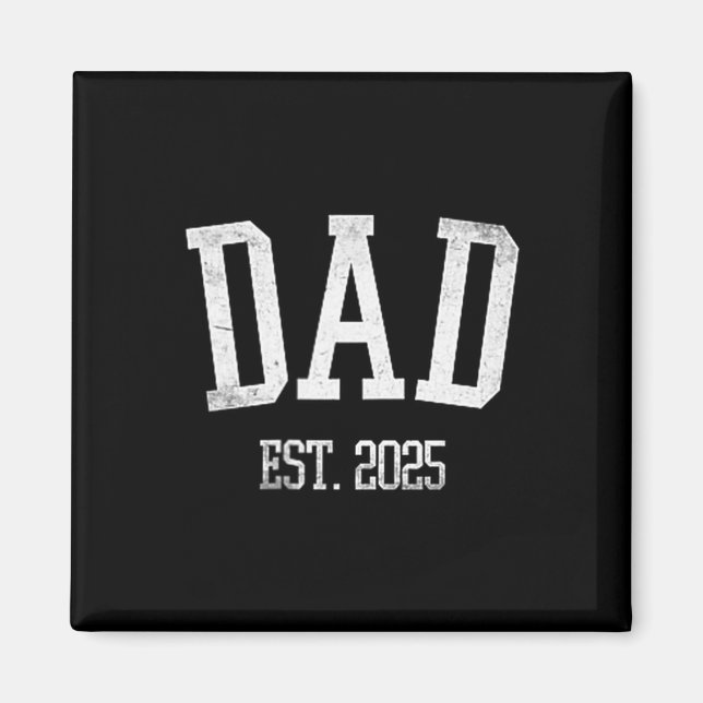 New Dad Est. 2025 Expect Baby Father 2025 Cket Fat Magnet (Front)