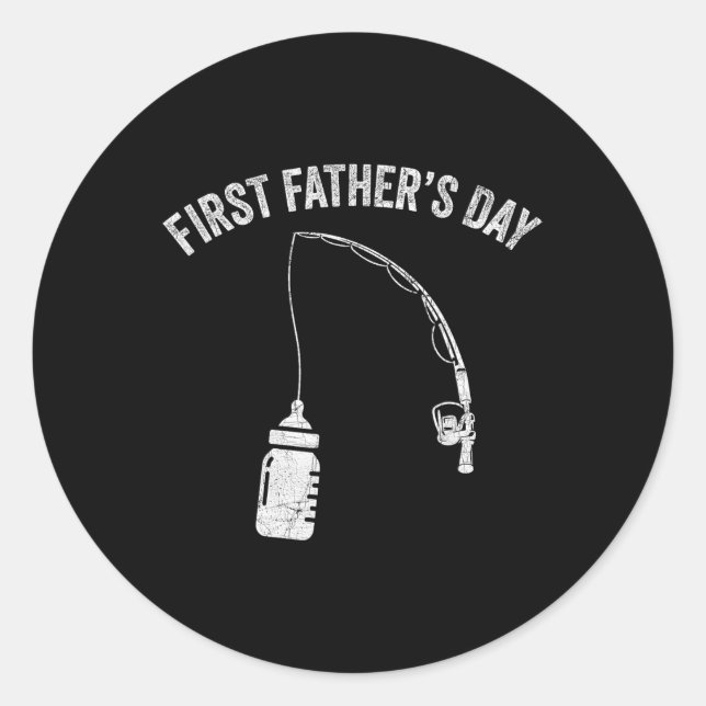 New Dad Fisherman, First Fathers Day Fishing Dad  Classic Round Sticker (Front)