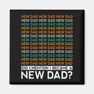New Dad Funny Quote Baby Announcement Gift For New Magnet