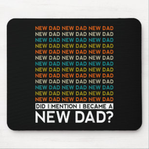 New Dad Funny Quote Baby Announcement Gift For New Mouse Mat