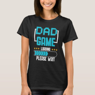 New Dad Game Loading First Time Father T-Shirt