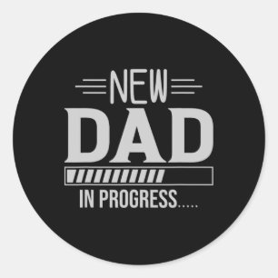 New Dad In Progress Expectant Fathers Classic Round Sticker